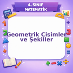 4. Sınıf Matematik Geometrik Cisimler ve Şekiller Görseli