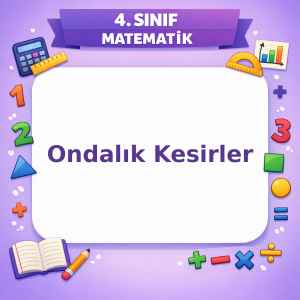 4. Sınıf Matematik Ondalık Kesirler Testi