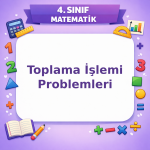 4. Sınıf Matematik Toplama İşlemi Problemleri