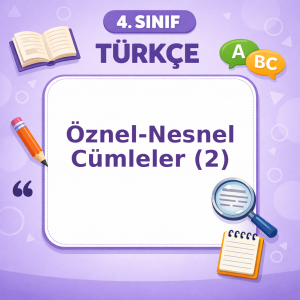 4. Sınıf Türkçe Öznel ve Nesnel Cümleler – 2