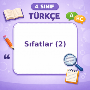 4. Sınıf Türkçe Sıfatlar – 2