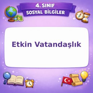 4. Sınıf Sosyal Bilgiler Etkin Vatandaşlık