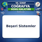 10. Sınıf Coğrafya Beşeri Sistemler Konu Anlatımı
