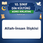 10. Sınıf Din Kültürü Allah-İnsan İlişkisi Konu Anlatımı