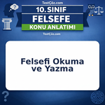10. Sınıf Felsefi Okuma ve Yazma Konu Anlatımı
