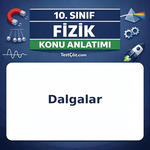 10. Sınıf Fizik Dalgalar Konu Anlatımı