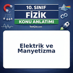 10. Sınıf Fizik Elektrik ve Manyetizma Konu Anlatımı
