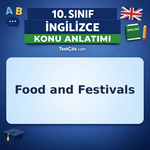 10. Sınıf İngilizce Food and Festivals Konu Anlatımı