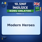 10. Sınıf İngilizce Modern Heroes and Heroines Konu Anlatımı