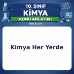 10. Sınıf Kimya Kimya Her Yerde Konu Anlatımı