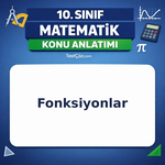 10. Sınıf Matematik Fonksiyonlar Konu Anlatımı