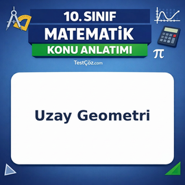 10. Sınıf Matematik Uzay Geometri Konu Anlatımı
