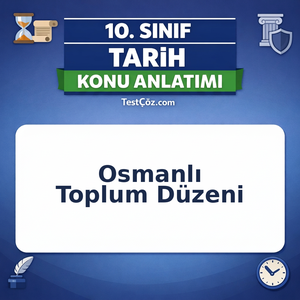 10. Sınıf Tarih Klasik Çağda Osmanlı Toplum Düzeni Konu Anlatımı