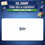 10. Sınıf Türk Dili ve Edebiyatı Şiir Konu Anlatımı