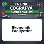11. Sınıf Coğrafya Ekonomik Faaliyetler ve Doğal Kaynaklar Konu Anlatımı