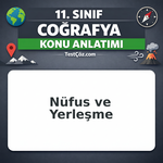 11. Sınıf Coğrafya Nüfus ve Yerleşme Konu Anlatımı