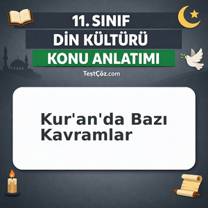 11. Sınıf Din Kültürü Kur'an'da Bazı Kavramlar Konu Anlatımı