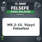 11. Sınıf Felsefe MS 2. Yüzyıl – MS 15. Yüzyıl Felsefesi Konu Anlatımı