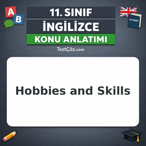 11. Sınıf İngilizce Hobbies and Skills Konu Anlatımı