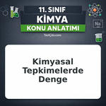 11. Sınıf Kimya Kimyasal Tepkimelerde Denge Konu Anlatımı