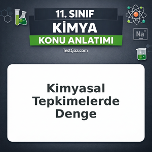 11. Sınıf Kimya Kimyasal Tepkimelerde Denge Konu Anlatımı