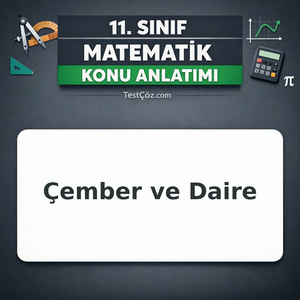 11. Sınıf Matematik Çember ve Daire Konu Anlatımı