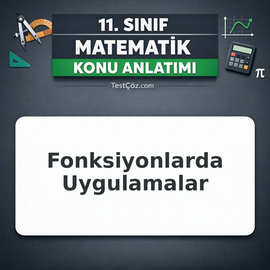 11. Sınıf Matematik Fonksiyonlarda Uygulamalar Konu Anlatımı