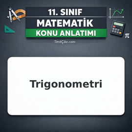 11. Sınıf Matematik Trigonometri Açı Ölçüleri ve Dönüşüm Konu Anlatımı