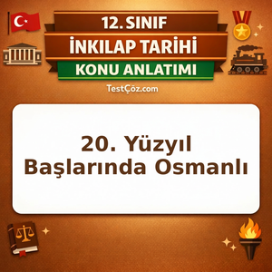 12. Sınıf İnkılap Tarihi I. Dünya Savaşı ve Osmanlı Konu Anlatımı