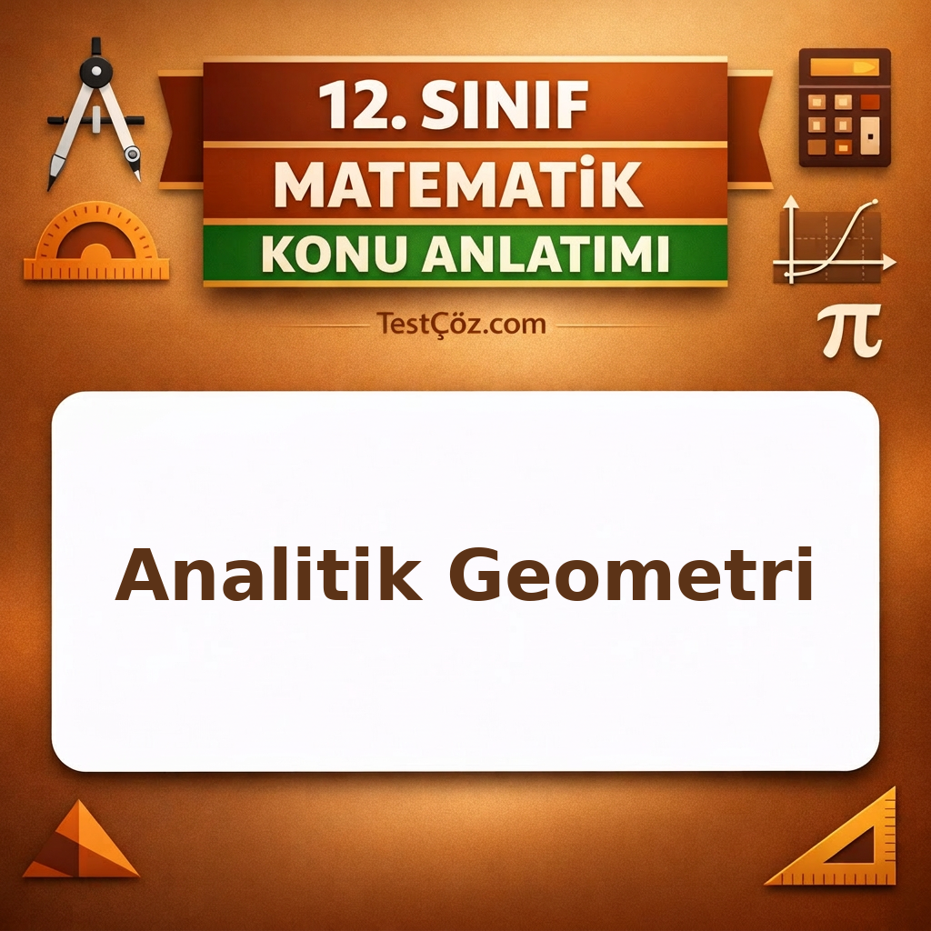 12. Sınıf Matematik Analitik Geometri Konu Anlatımı