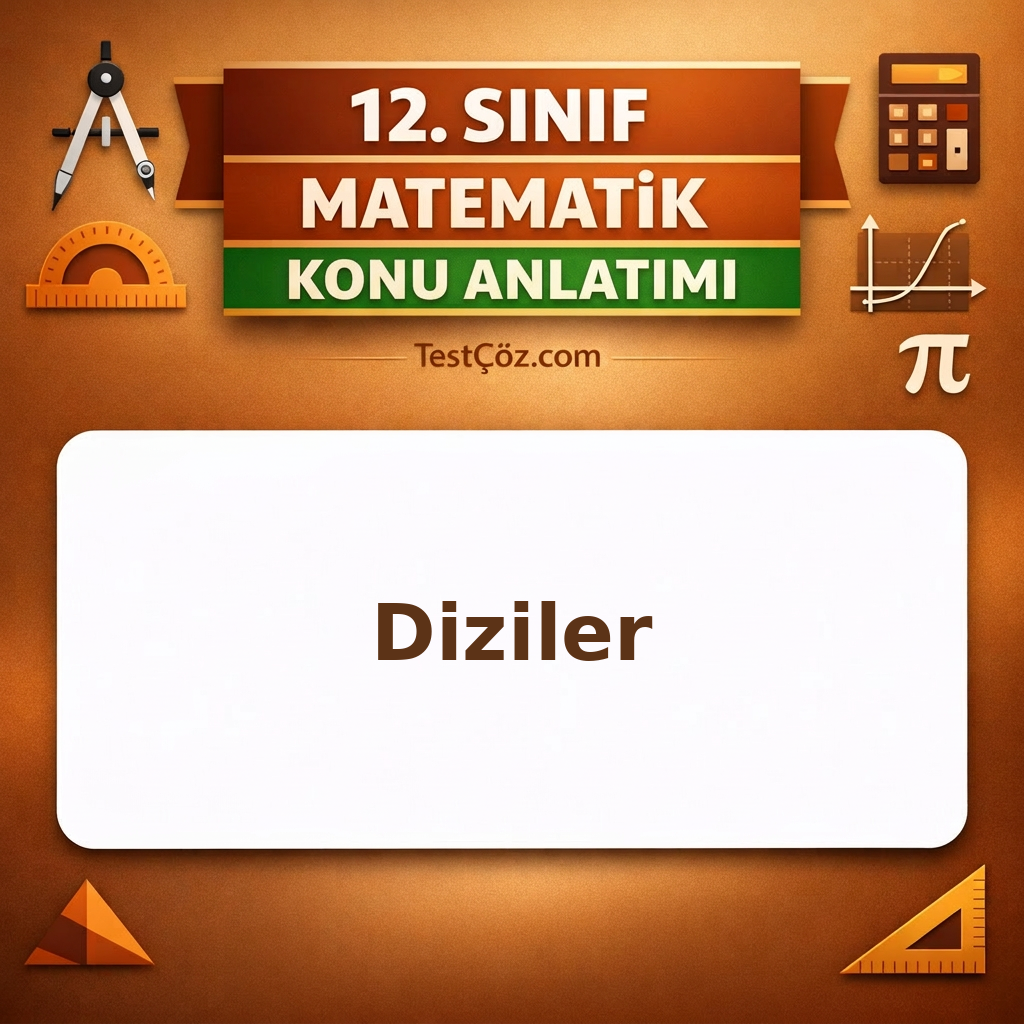 12. Sınıf Matematik Diziler Konu Anlatımı