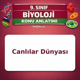 9. Sınıf Biyoloji Canlılar Dünyası Konu Anlatımı