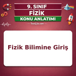 9. Sınıf Fizik Bilimine Giriş Konu Anlatımı: Fiziğin Alt Dalları, Büyüklükler ve SI Birimleri