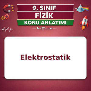 9. Sınıf Fizik Elektrostatik Konu Anlatımı