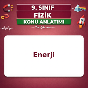 9. Sınıf Fizik Enerji Konu Anlatımı