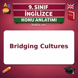 9. Sınıf İngilizce Bridging Cultures Konu Anlatımı