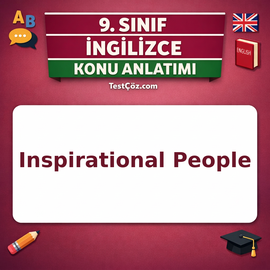9. Sınıf İngilizce Inspirational People Konu Anlatımı