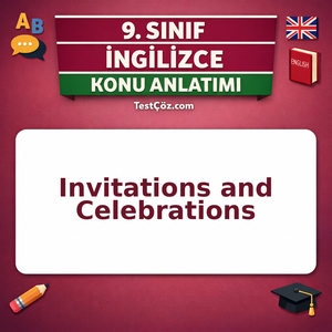 9. Sınıf İngilizce Invitations and Celebrations Konu Anlatımı