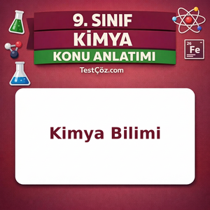 9. Sınıf Kimya Bilimi Konu Anlatımı: Simyadan Kimyaya, Bilim İnsanları ve Laboratuvar Güvenliği