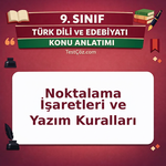 9. Sınıf Noktalama İşaretleri ve Yazım Kuralları Konu Anlatımı