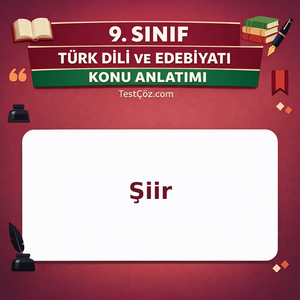 9. Sınıf Türk Dili ve Edebiyatı Şiir Konu Anlatımı