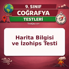 9. Sınıf Coğrafya Doğal Sistemler Testi: Harita Bilgisi, İzohips ve Dünya'nın Hareketleri
