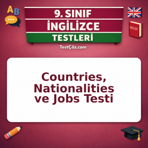 9. Sınıf İngilizce Studying Abroad Testi: Countries, Nationalities, Jobs