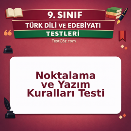 9. Sınıf Türk Dili ve Edebiyatı Noktalama İşaretleri ve Yazım Kuralları Testi