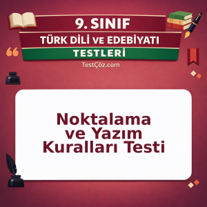 9. sınıf Türk dili ve edebiyatı noktalama işaretleri ve yazım kuralları testi