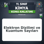 11. Sınıf Kimya Elektron Dizilimi ve Kuantum Sayıları Konu Anlatımı