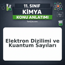 11. Sınıf Kimya Elektron Dizilimi ve Kuantum Sayıları Konu Anlatımı