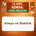 12. Sınıf Kimya Kimya ve Elektrik Konu Anlatımı