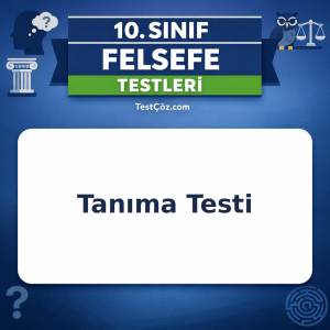 10. Sınıf Felsefeyi Tanıma Testi