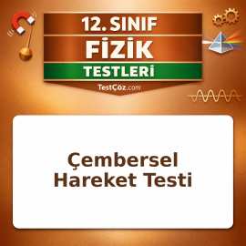 12. Sınıf Fizik Çembersel Hareket Testi